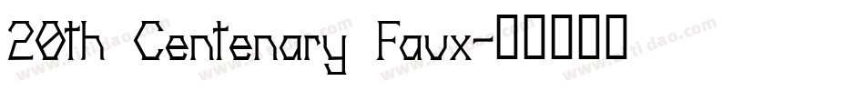 20th Centenary Faux字体转换